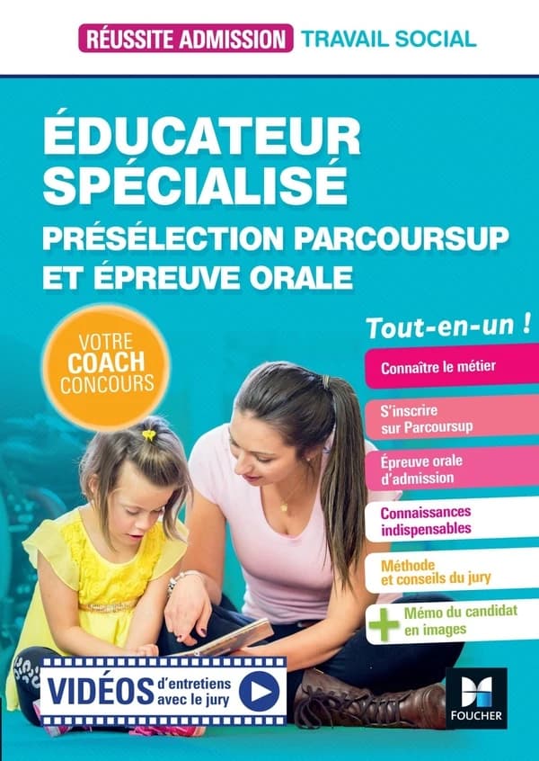 Éducateur spécialisé : présélection Parcoursup et épreuve orale ([Nouvelle éd.]) Bernard Abchiche,... Nathalie Goursolas Bogren,... Cécile Fleury,...