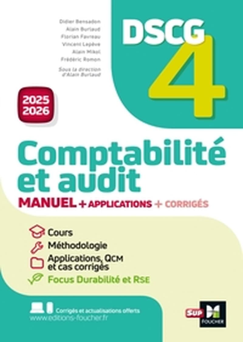 Comptabilité et audit : manuel + applications + corrigés ([Éd.] 2025-2026) sous la direction d'Alain Burlaud ; [auteurs], Alain Burlaud, Didier Bensadon, Florian Favreau... [et al.]