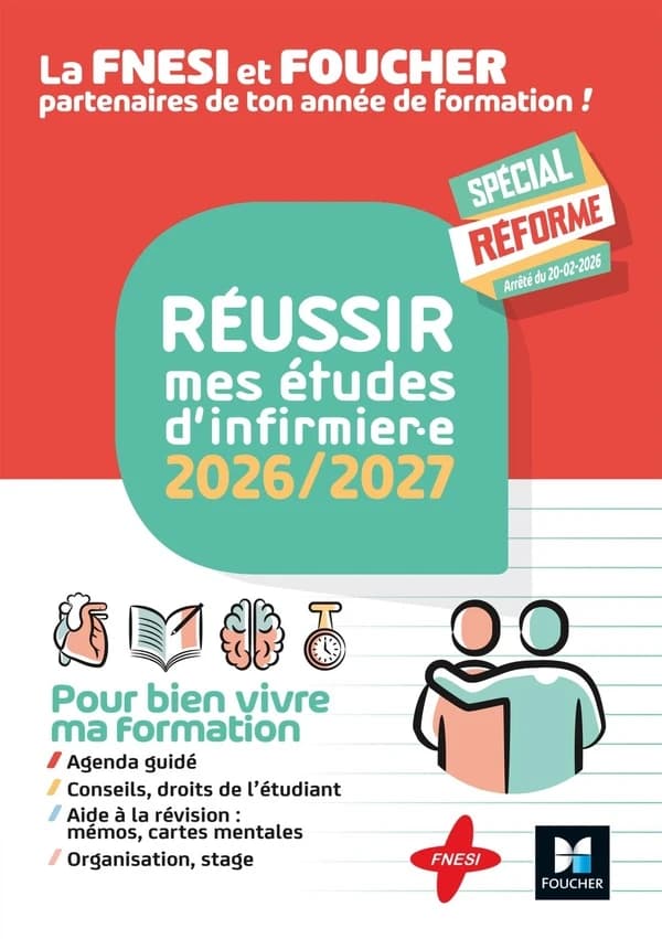 Réussir mes études d'infirmier.e : 2026-2027 :spécial réforme, arrêté du 20.02.2026