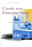 L'École avec Françoise Dolto : le rôle du désir dans l'éducation