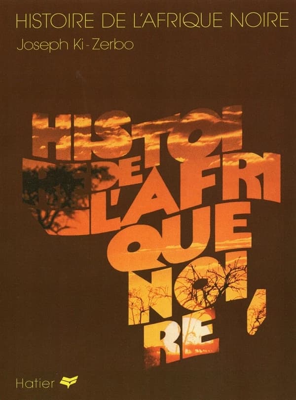 Histoire de l'Afrique noire : d'hier à demain