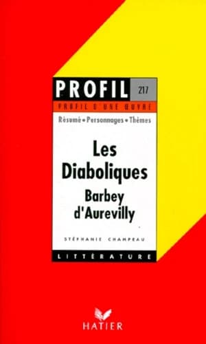 "Les diaboliques", 1874, Barbey d'Aurevilly : résumé, personnages, thèmes
