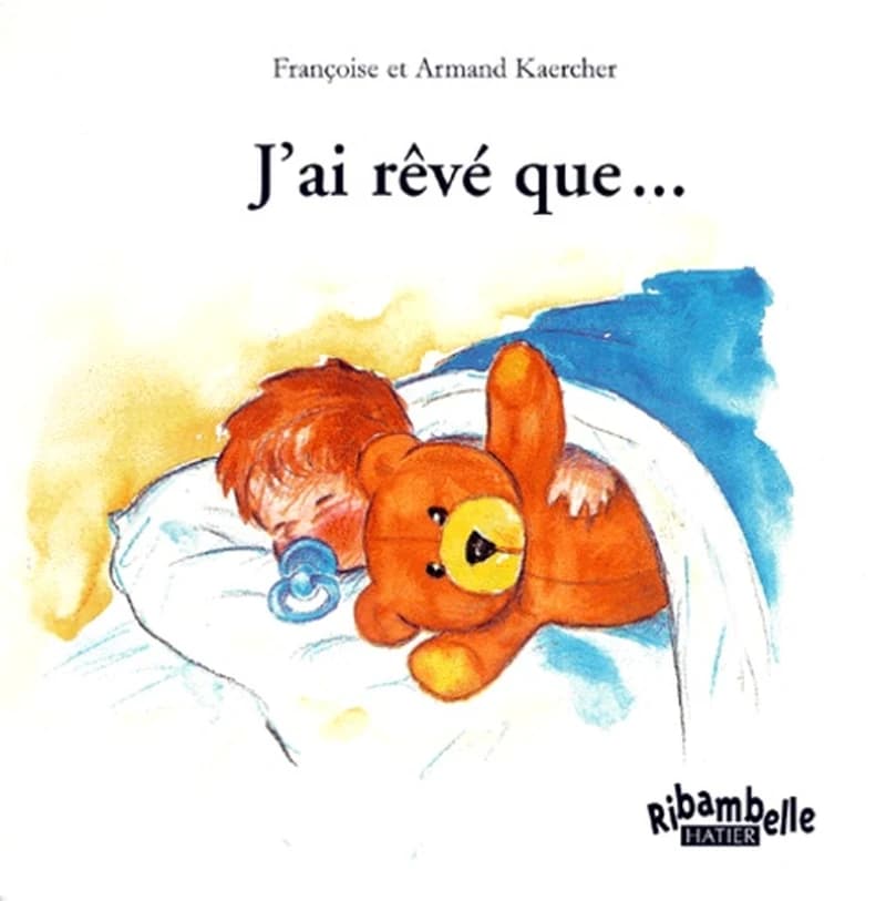 J'ai rêvé que...