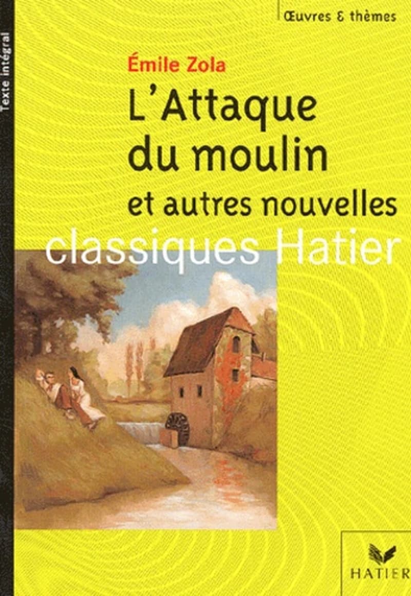 L'attaque du moulin : et autres nouvelles : L'Attaque Du Moulin ET Autres Nouvelles