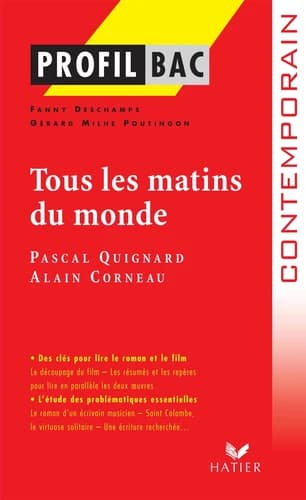 Tous les matins du monde : Pascal Quignard (1991), Alain Corneau (1991)