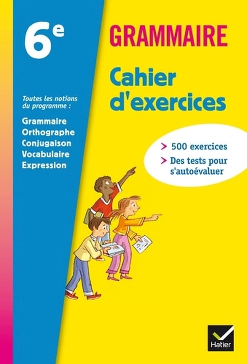Grammaire 6e éd 2011 - Cahier d'exercices