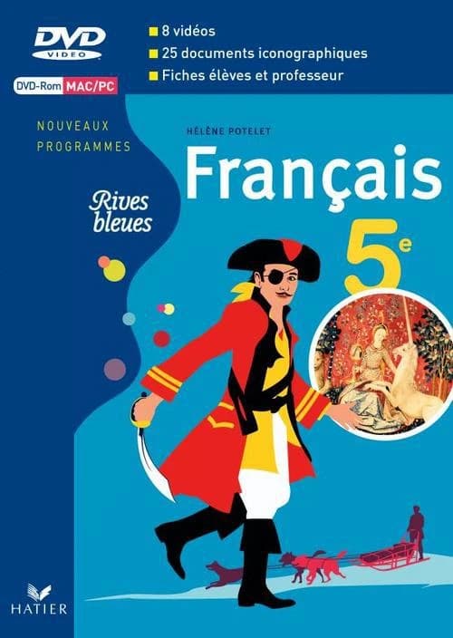 Français 5e : livre unique (Nouveaux programmes) ouvrage réalisé sous la direction d'Hélène Potelet