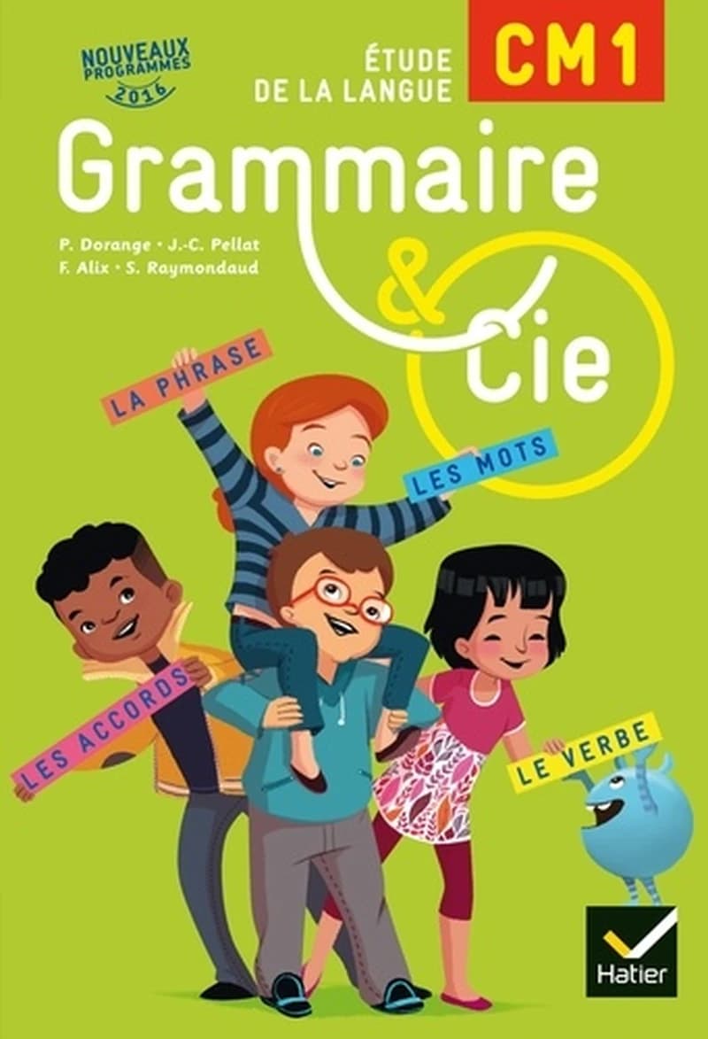 Grammaire & Cie, CM1 : vocabulaire et orthographe, grammaire et orthographe, grammaire et conjugaison, grammaire de la phrase et du texte, orthographe lexicale