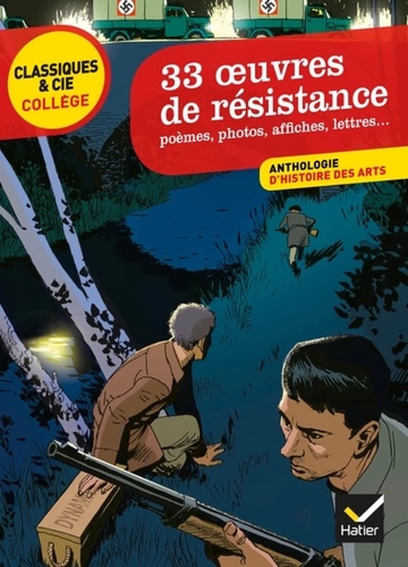 33 oeuvres de résistance : poèmes, photos, affiches, lettres : anthologie
