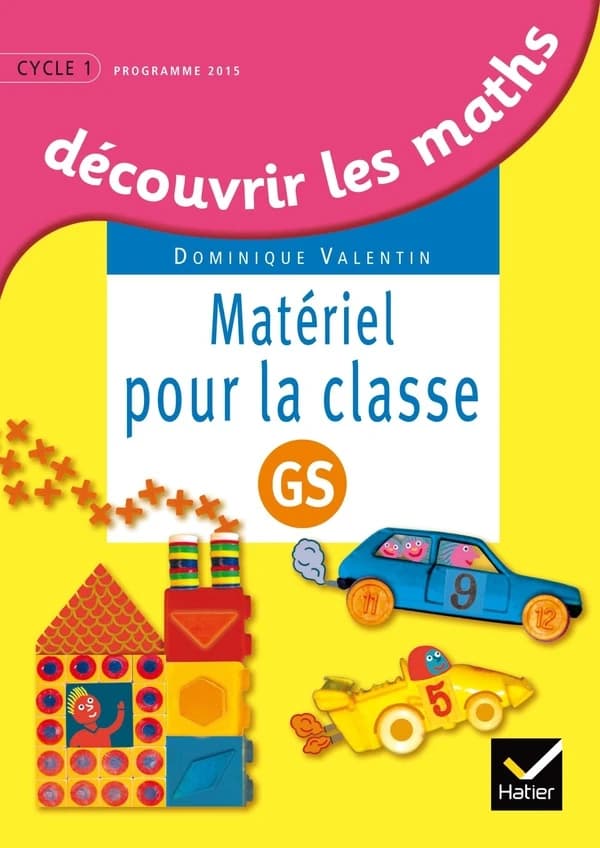 Découvrir les maths GS : Matériel pour la classe, programme 2015