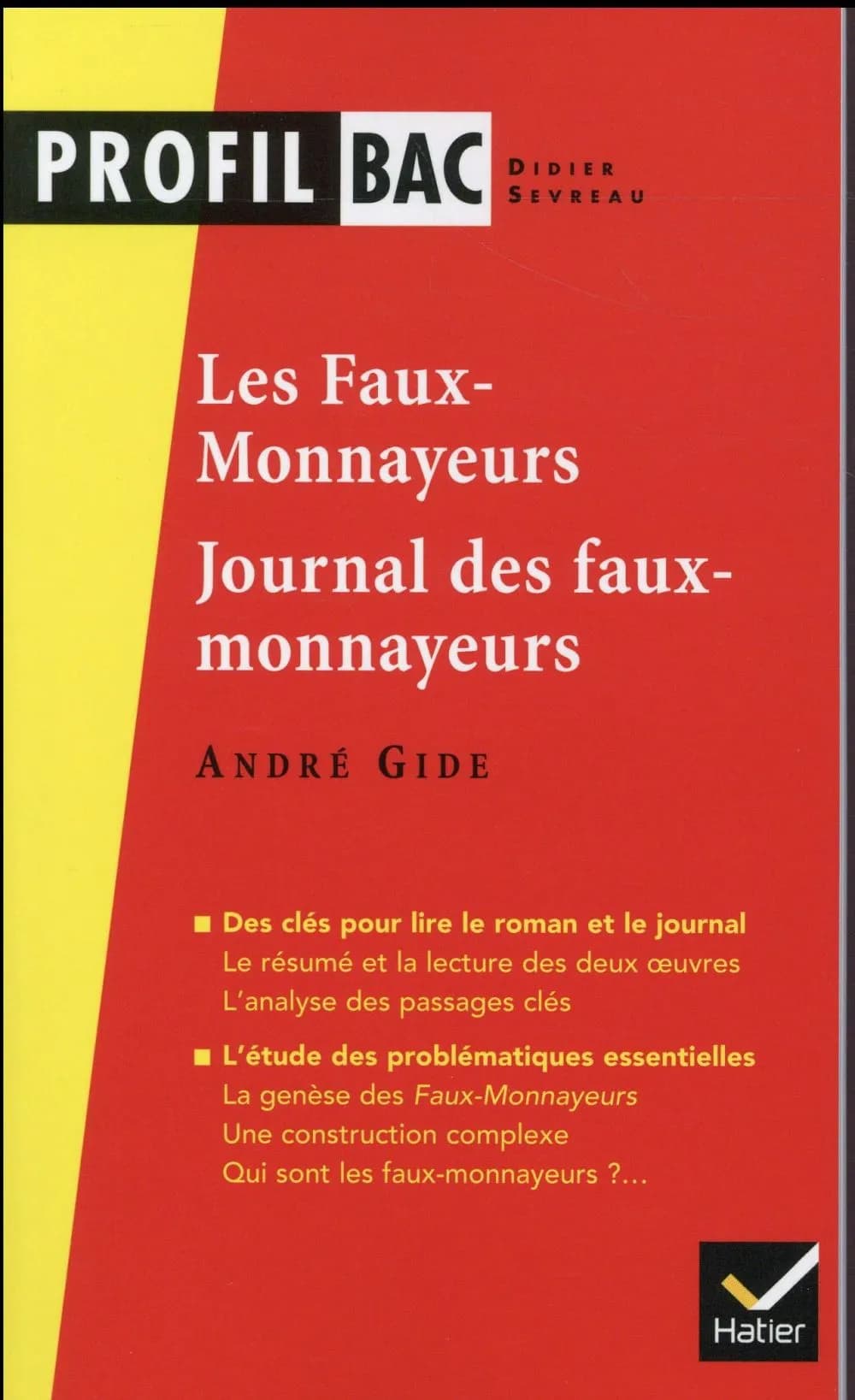"Les faux-monnayeurs", 1925, "Journal des faux-monnayeurs", 1927, André Gide