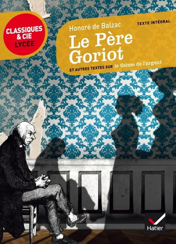 Le père Goriot : 1835, et autres textes sur le thème de l'argent