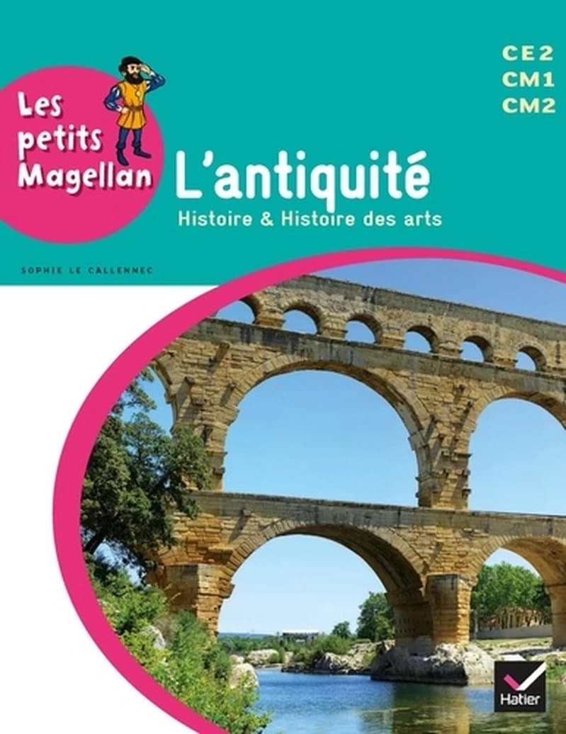 L'antiquité, histoire & histoire des arts : CE2, CM1, CM2