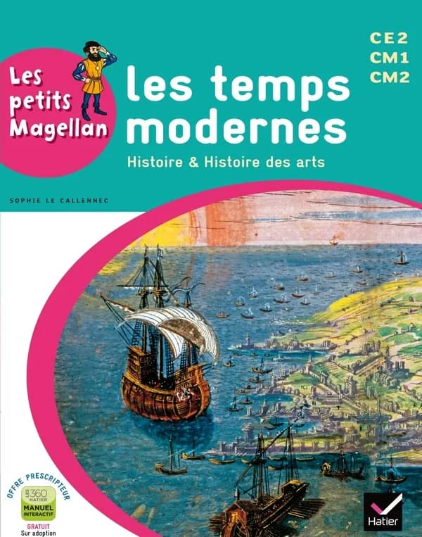 Les temps modernes, histoire & histoire des arts : CE2, CM1, CM2