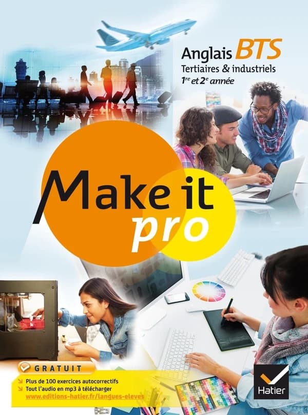 Make it pro ; anglais ; bts tertiaires et industriels ; 1ère et 2ème année ; manuel de l'élève (édition 2015)