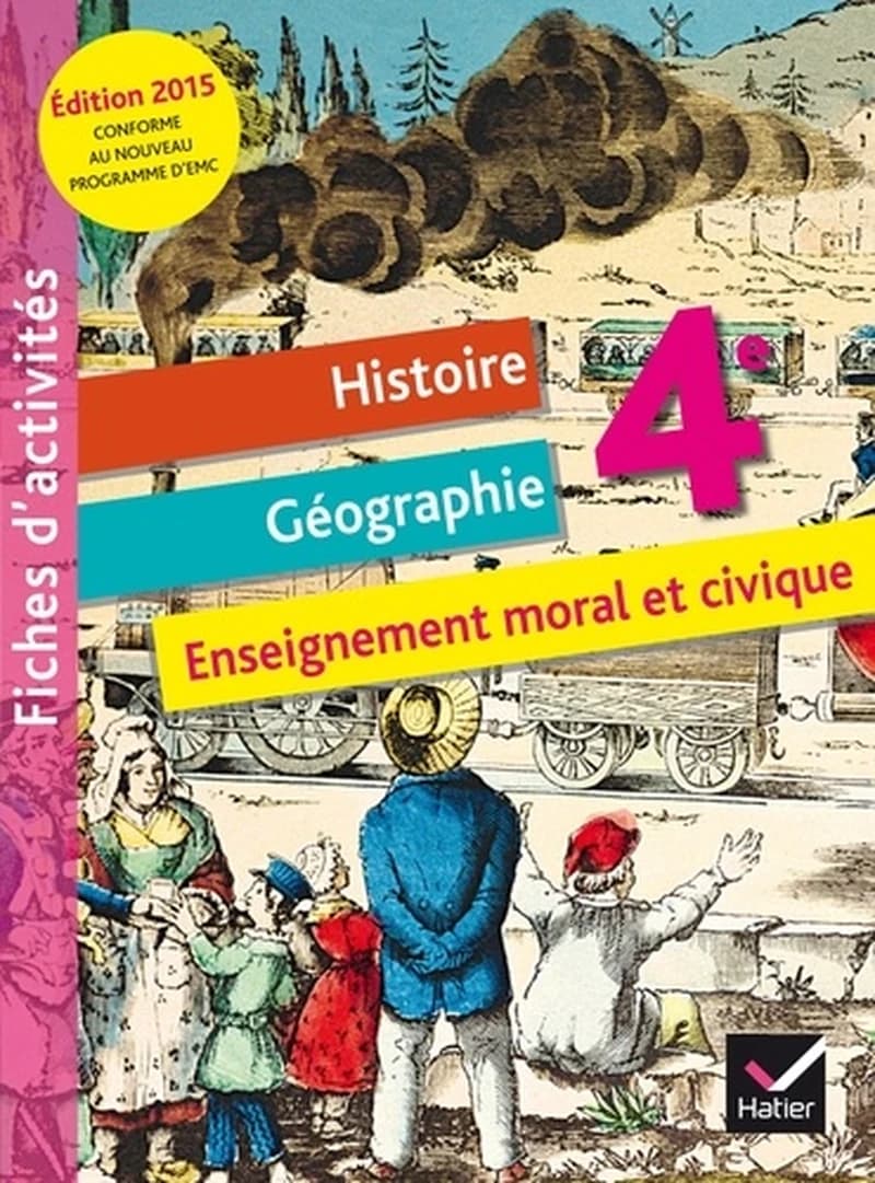 Histoire-géographie ; enseignement moral et civique ; 4ème ; fichier d'activités (édition 2015)