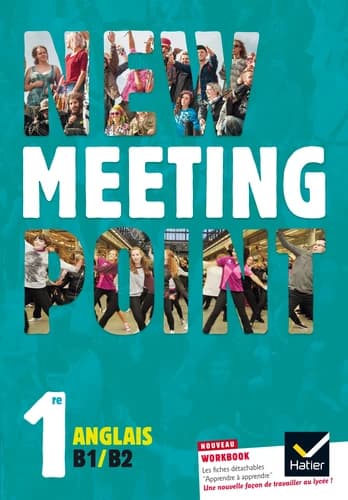 New meeting point, 1re : anglais B1-B2