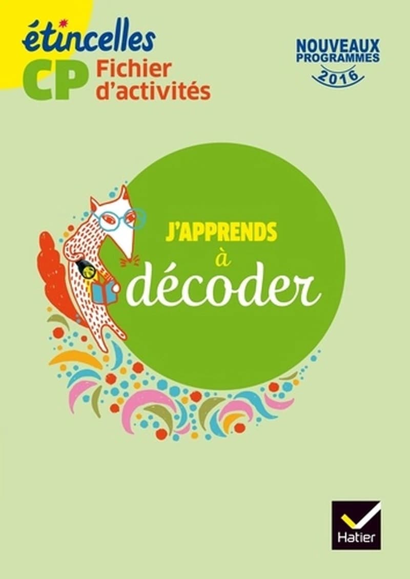 étincelles : CP ; j'apprends à décoder ; fichier d'activités
