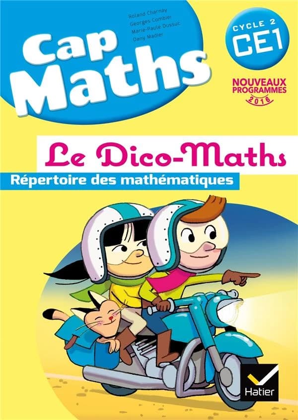 Cap Maths : CE1 ; le dico-maths (édition 2016)
