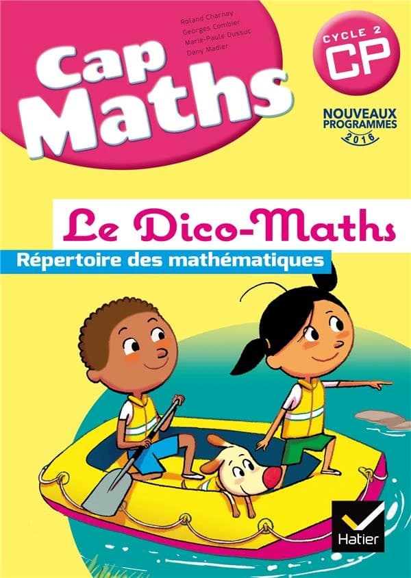 Cap Maths : CP ; le dico-maths (édition 2016)