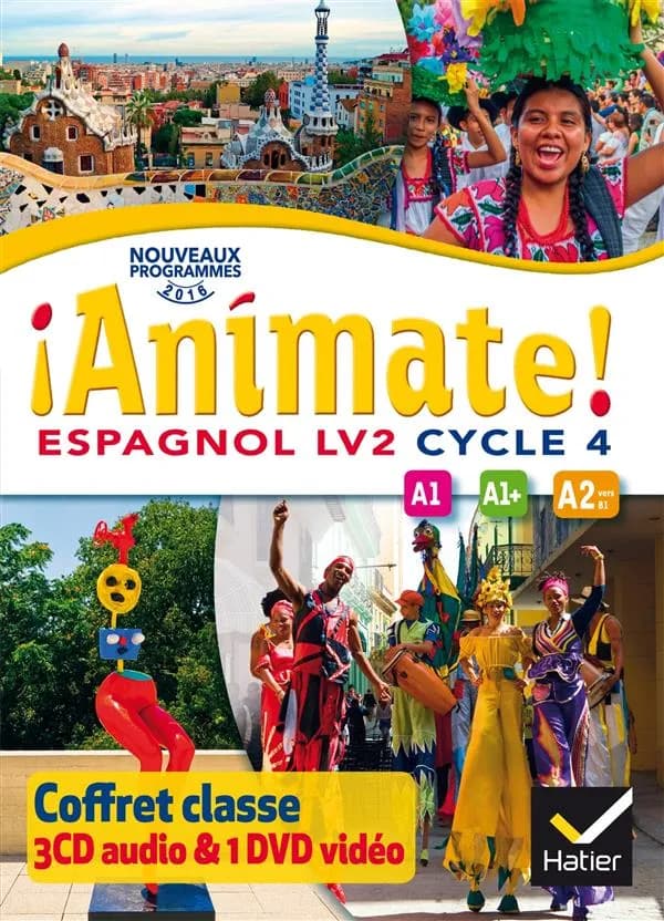 ¡Anímate! : espagnol, LV2, cycle 4, A1, A1+, A2 vers B1 : [nouveaux programmes 2016]