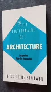 Petit dictionnaire de l'architecture