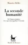 La seconde humanité : de l'impasse majeure de ce que nous appelons l'économie