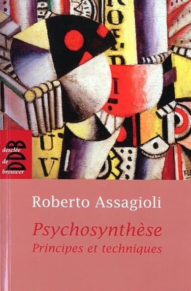 Psychosynthèse : principes et techniques