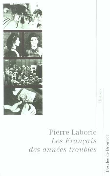 Les Français des années troubles : de la guerre d'Espagne à la Libération