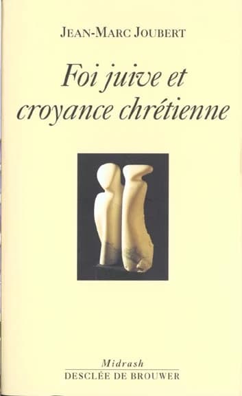 Foi juive et croyance chrétienne