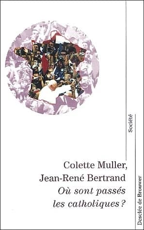 Où sont passés les catholiques ? : une géographie des catholiques en France