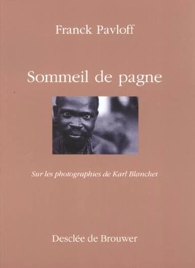 Sommeil de pagne : sur les photographies de Karl Blanchet