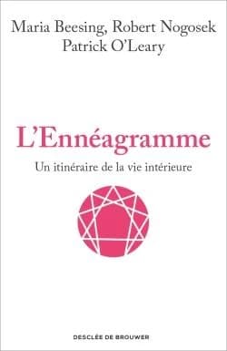 L'ennéagramme : un itinéraire de la vie intérieure (Nouv. éd.) Maria Beesing,... Robert Nogosek,... Patrick O'Leary,... ; trad. française de Jean-Pierre Bagot