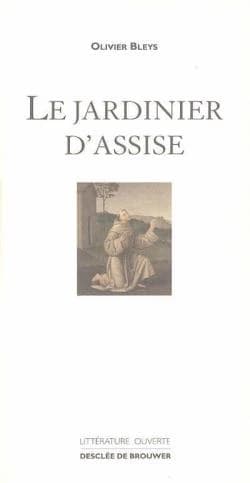 Le jardinier d'Assise : roman