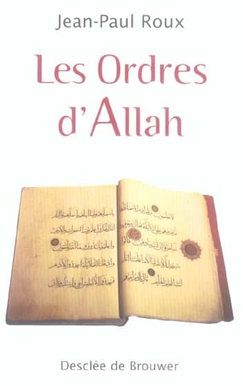 Les ordres d'Allah : sur l'homme, la société, la famille, la femme et les rapports avec les autres