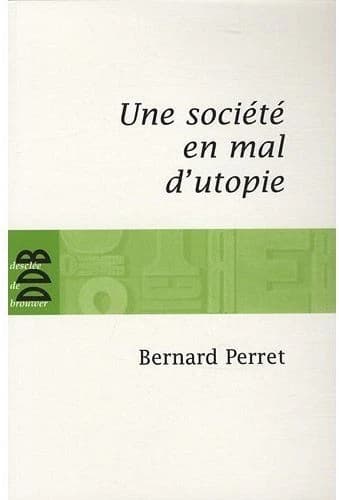 Une société en mal d'utopie : chroniques d'actualité