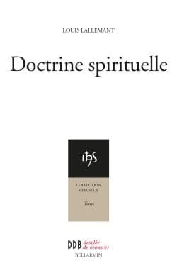 Doctrine spirituelle (Nouvelle éd. augmentée) Louis Lallemant