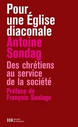 Pour une Église diaconiale : des chrétiens au service de la société