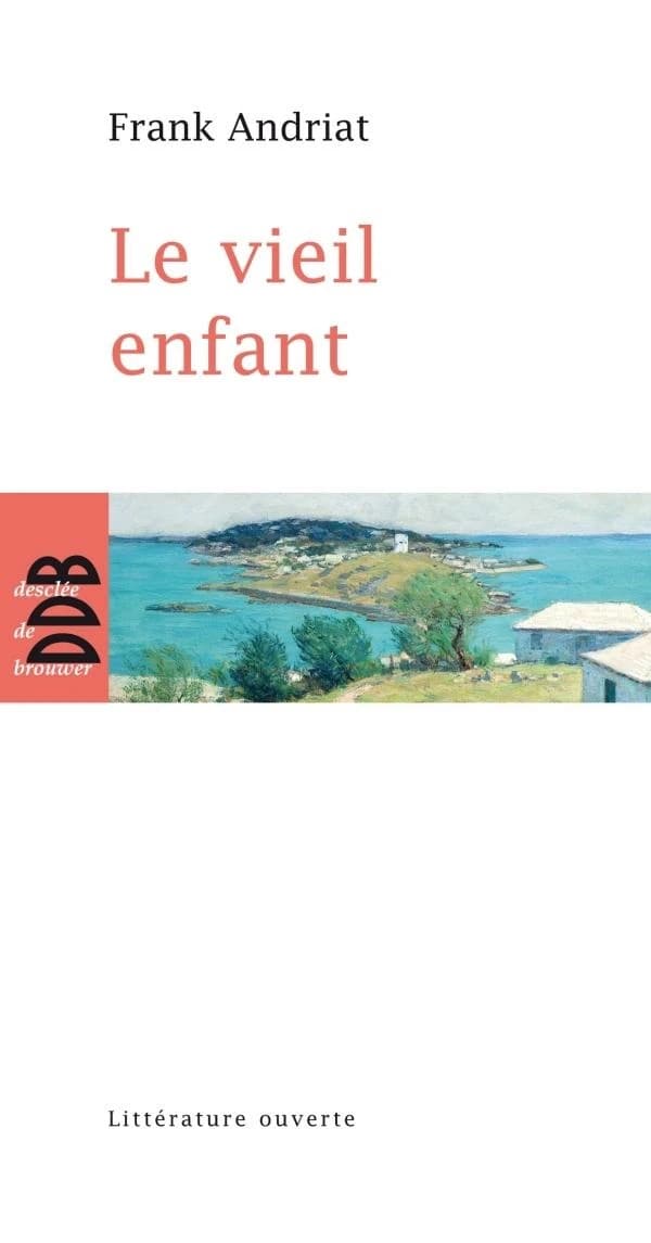 Le vieil enfant : roman