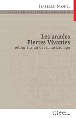 Les années "Pierres vivantes" : retour sur un débat interrompu