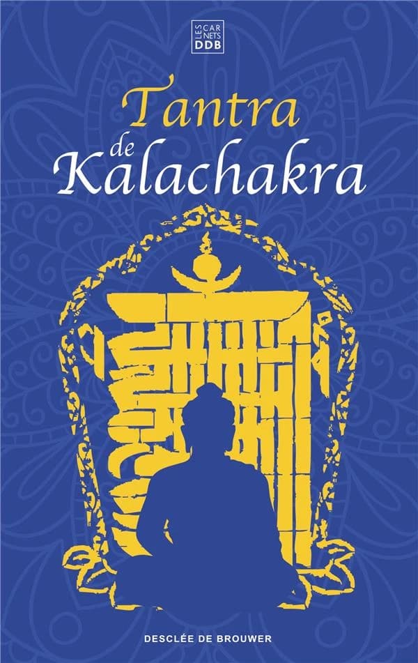 Tantra de Kalachakra : le livre du corps subtil