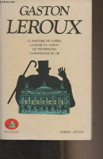 Le Fantôme de l'opéra : La Reine du sabbat, Les Ténébreuses, La Mansarde en or