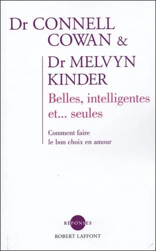BELLES  INTELLIGENTES ET SEULES COMMENT FAIRE LE  BON CHOIX EN AMOUR