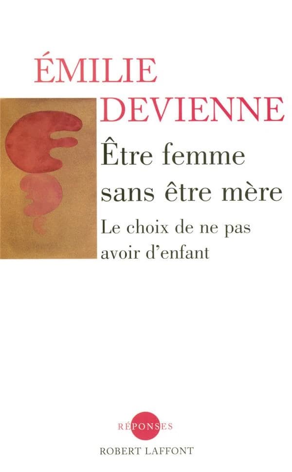 Être femme sans être mère : le choix de ne pas avoir d'enfant