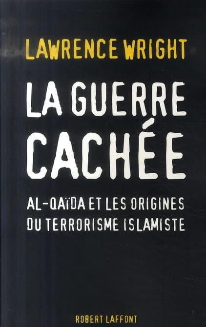 La guerre cachée : Al-Qaïda et les origines du terrorisme islamiste