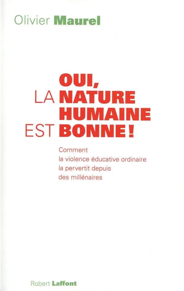 Oui, la nature humaine est bonne