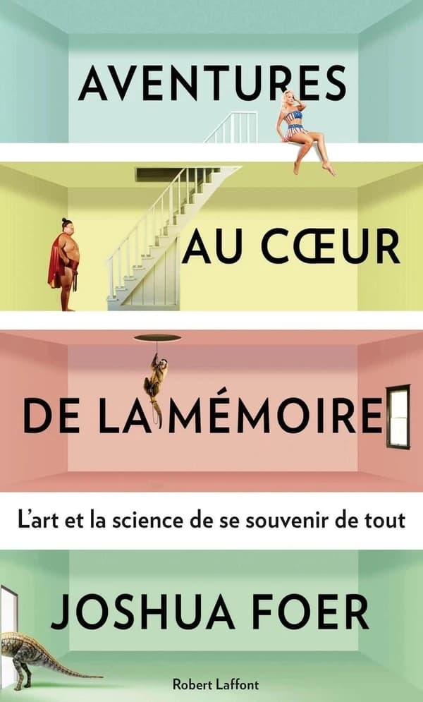Aventures au coeur de la mémoire : l'art et la science de se souvenir de tout