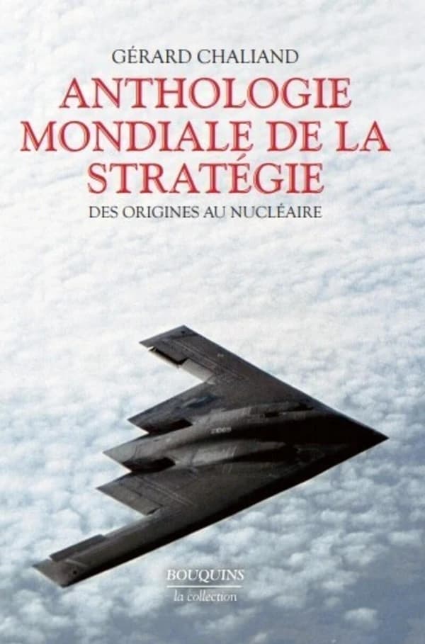Anthologie mondiale de la stratégie : des origines au nucléaire ([Nouvelle éd. actualisée]) Gérard Chaliand ; préface de Lucien Poirier ; postface de Pierre M. Gallois