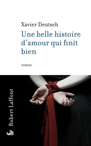 Une belle histoire d'amour qui finit bien : roman