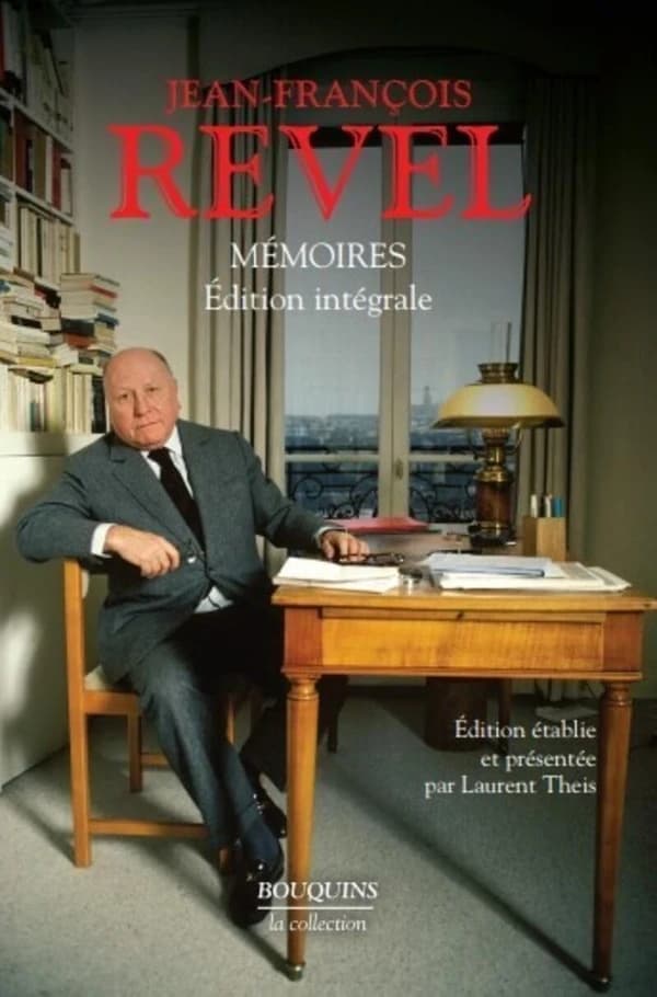 Mémoires (Éd. intégrale) Jean-François Revel ; édition établie et présentée par Laurent Theis